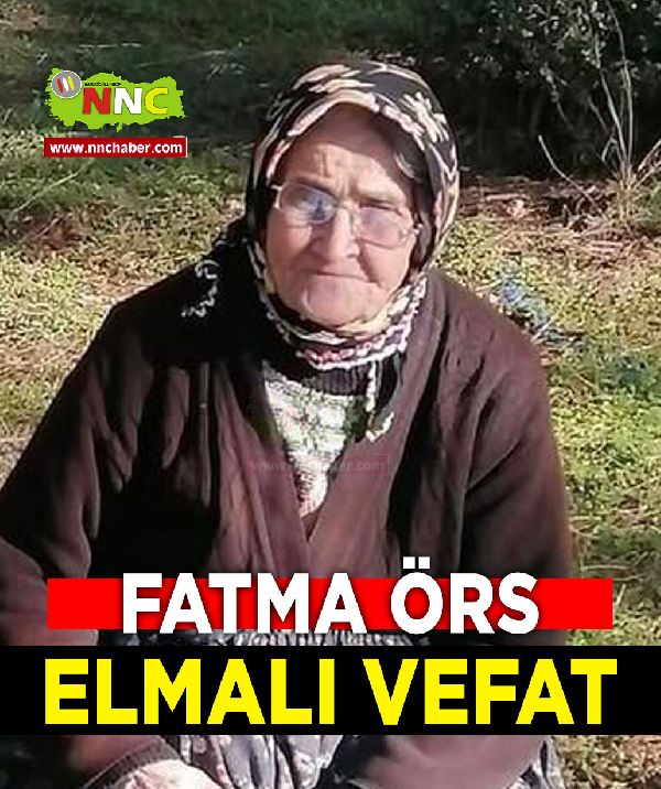 Elmalı Vefat Fatma Örs