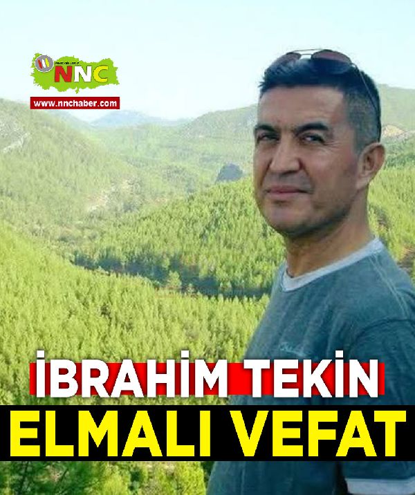 Elmalı Vefat İbrahim Tekin