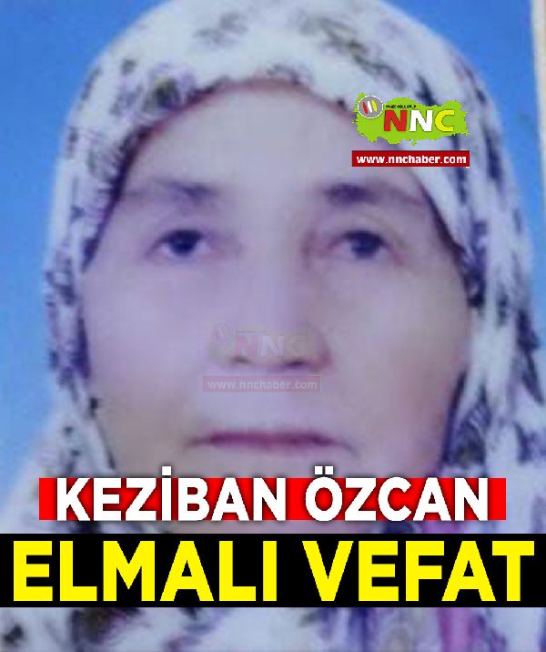 Elmalı Vefat Keziban Özcan