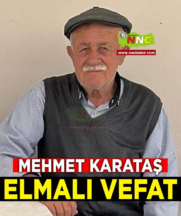 Elmalı Vefat Mehmet Karataş