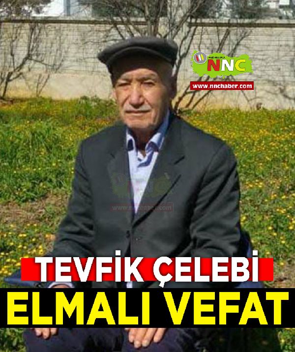 Elmalı Vefat Tevfik Çelebi