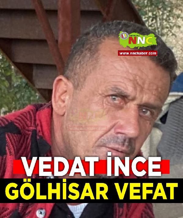 Gölhisar Vefat Vedat İnce