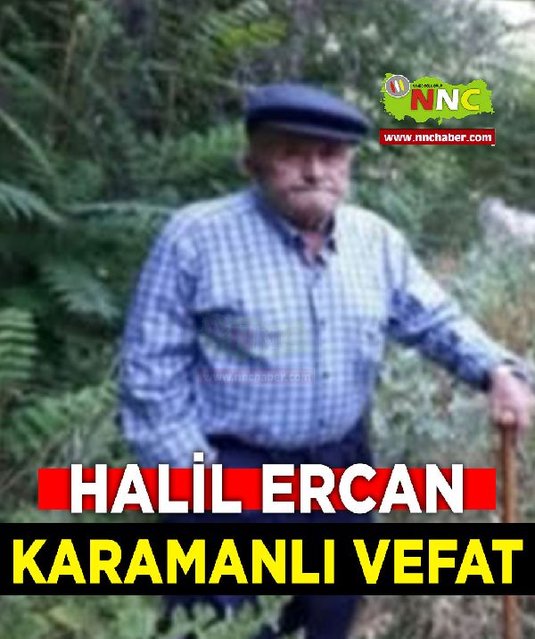 Karamanlı Vefat Halil Ercan 