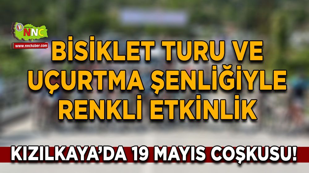 Kızılkaya’da 19 Mayıs coşkusu! Bisiklet turu ve uçurtma şenliğiyle renkli etkinlik