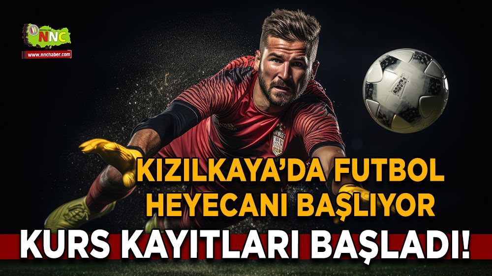 Kızılkaya’da futbol heyecanı başlıyor Kurs kayıtları başladı!