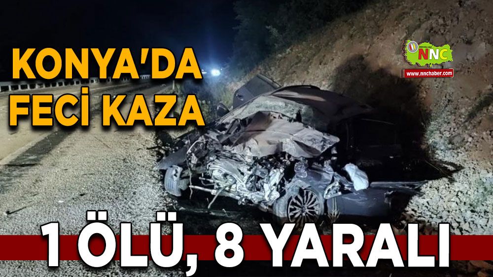 Konya'da feci kaza 1 ölü, 8 yaralı