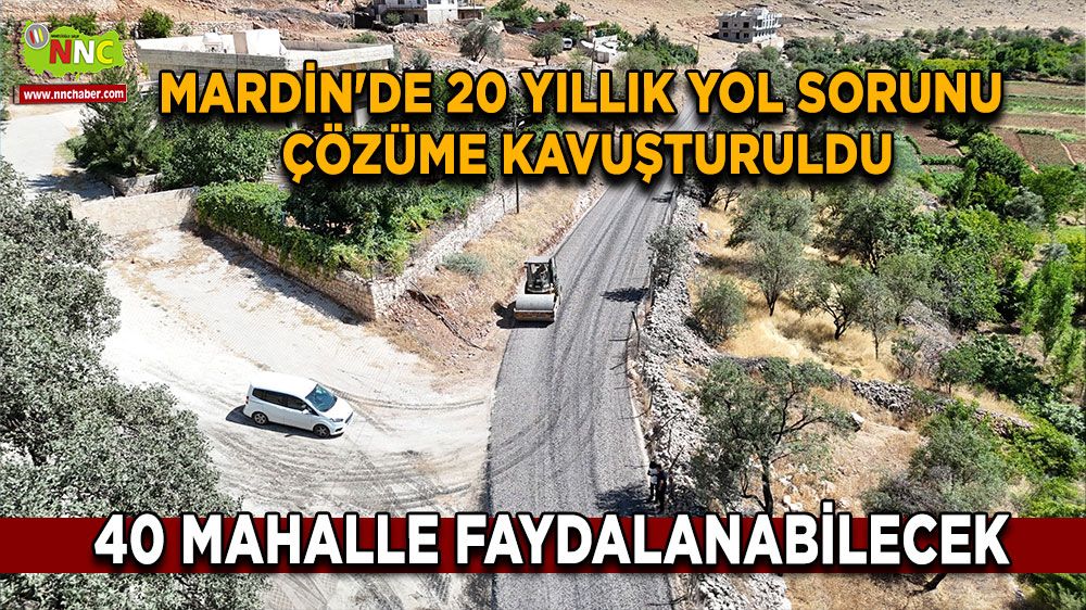 Mardin'de 20 yıllık yol sorunu çözüme kavuşturuldu