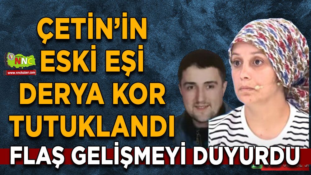 Mehmet Çetin olayında son dakika! Arkadaşından sonra eşi de tutuklandı