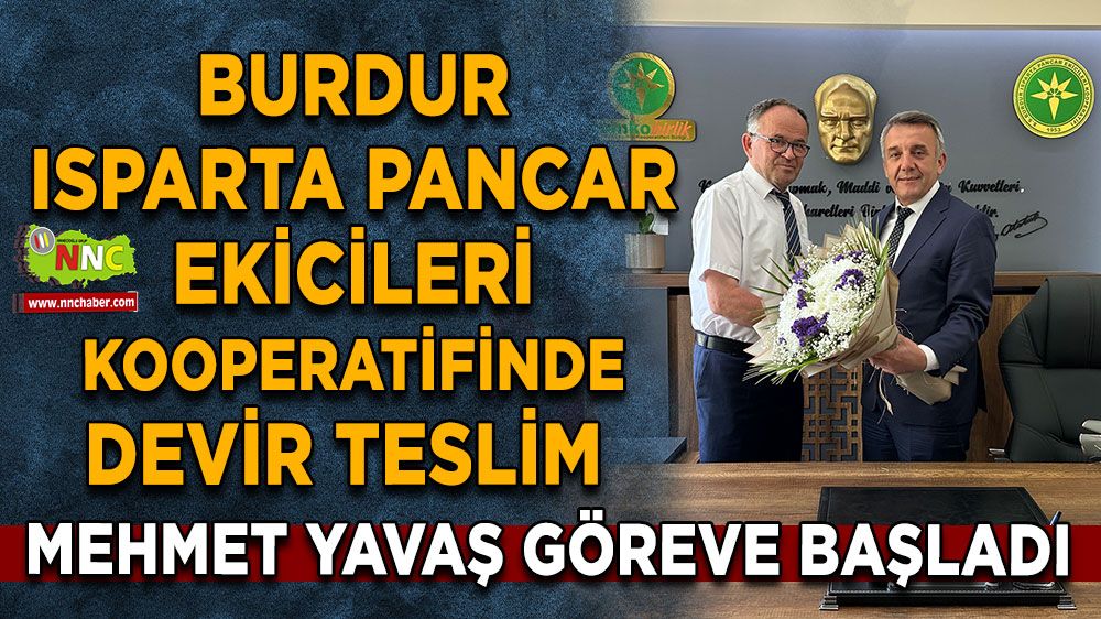 Mehmet Yavaş, Burdur Isparta Pancar Kooperatifi başkanlığına resmen başladı!