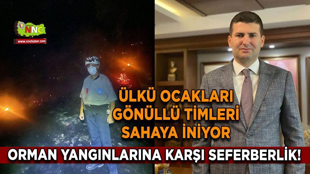 Orman yangınlarına karşı seferberlik! Ülkü Ocakları gönüllü timleri sahaya iniyor