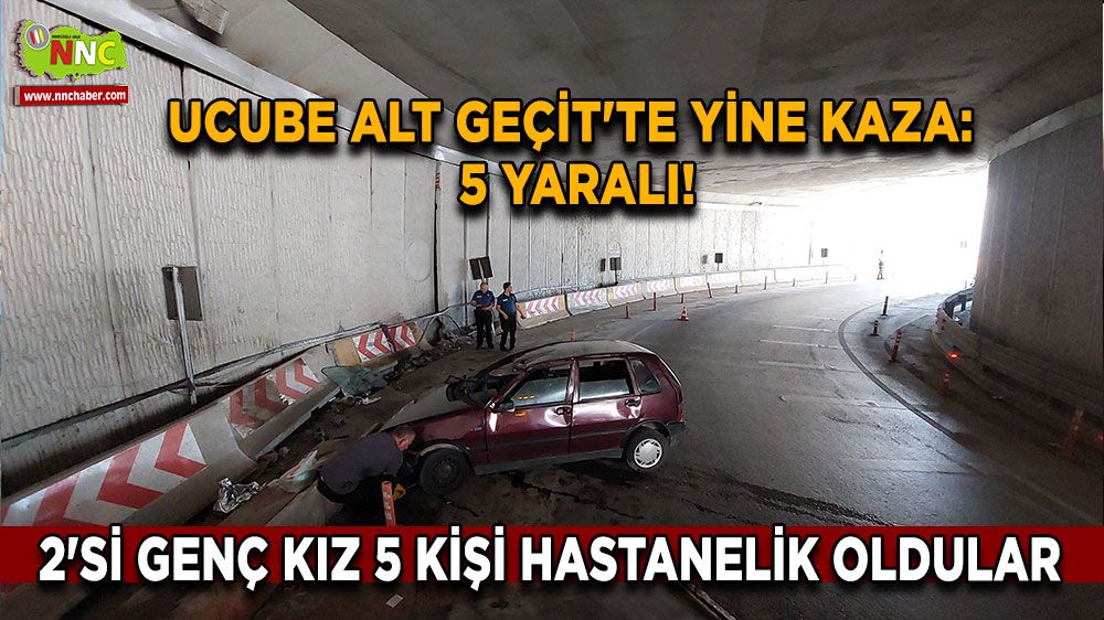 " Ucube alt geçit'te yine kaza: 5 yaralı