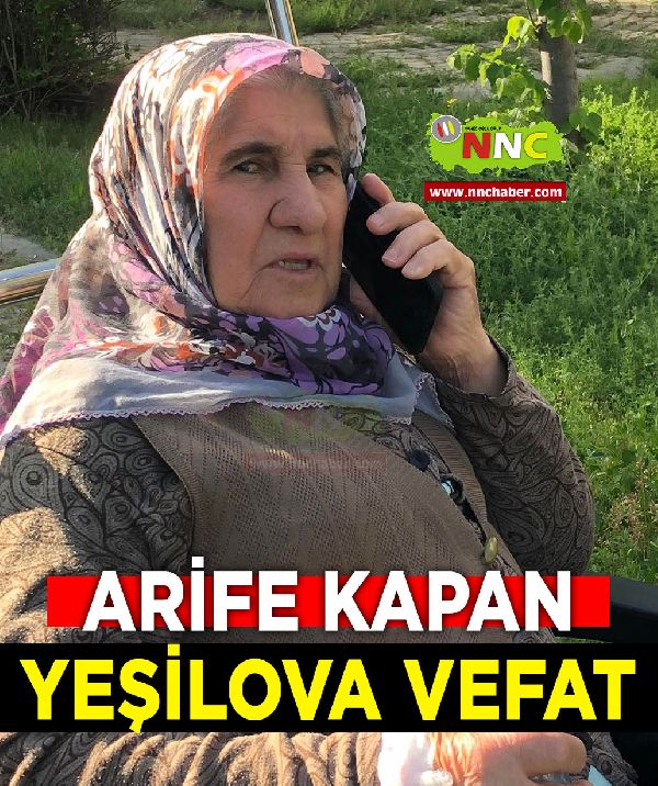 Yeşilova Vefat Arife Kapan 