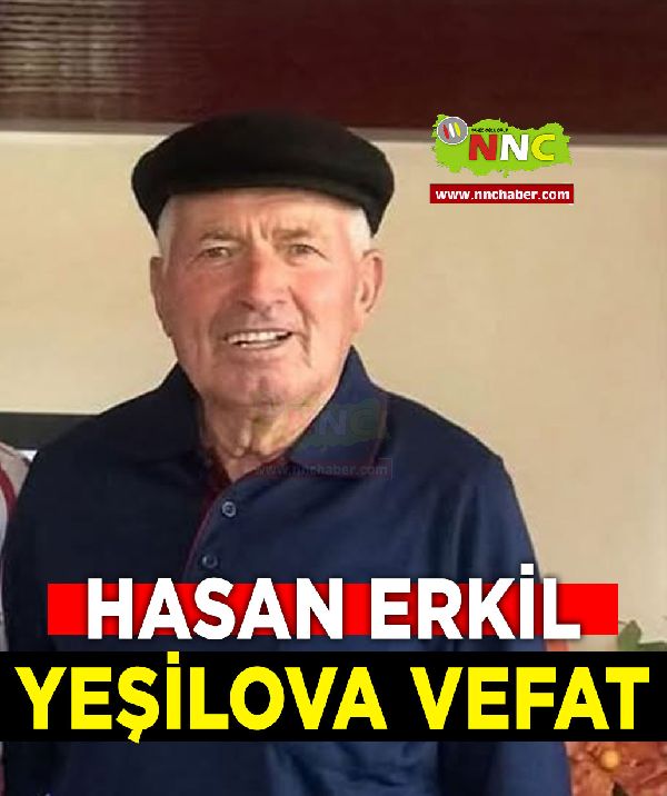 Yeşilova Vefat Hasan Erkil
