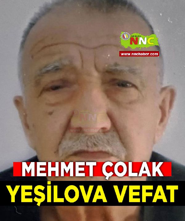 Yeşilova Vefat Mehmet Çolak