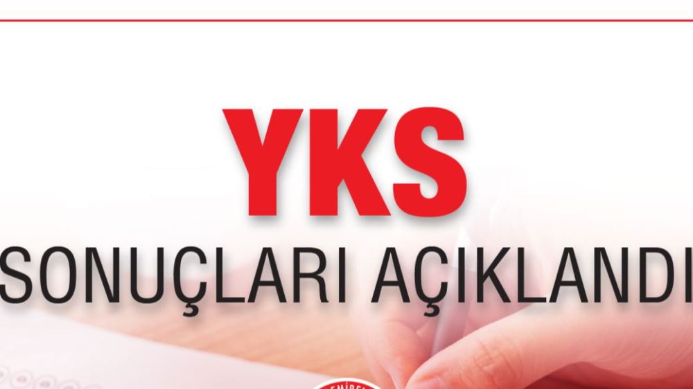   2025 yılı YKS sonuçları açıklandı