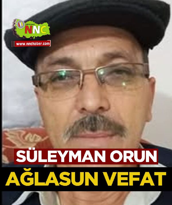 Ağlasun Vefat Süleyman Orun