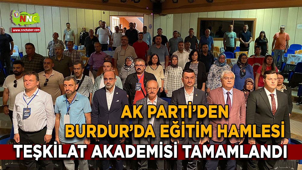AK Parti’den Burdur’da eğitim hamlesi Teşkilat Akademisi tamamlandı