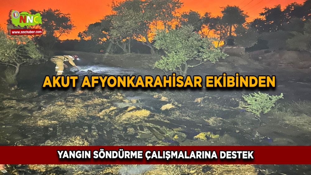 AKUT Afyonkarahisar ekibi Temmuz yangınlarında görev yaptı