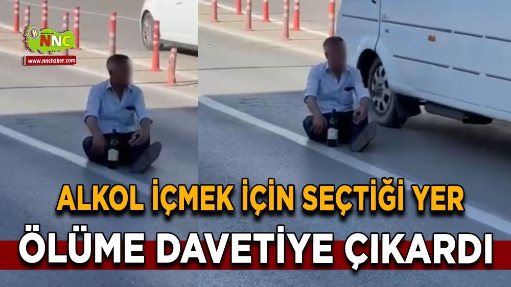  Alkol içmek için seçtiği yer, ölüme davetiye çıkardı