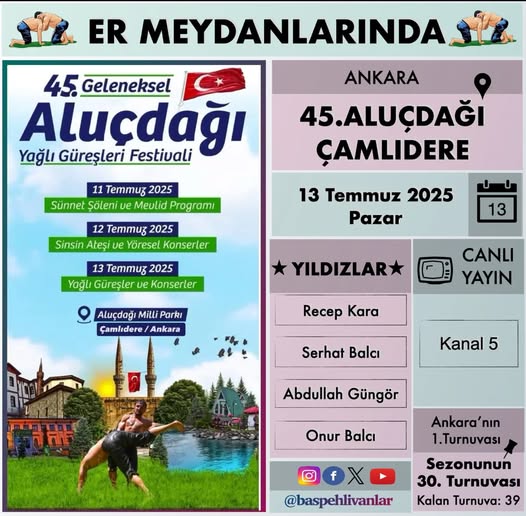 Ankara'da Güreş Heyecanı 45. Çamlıdere Aluçdağı Yağlı Pehlivan Güreşleri Bugün Yapılıyor Başpehlivan kim olacak