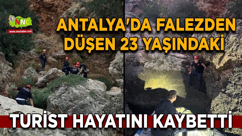 Antalya'da falezden düşen 23 yaşındaki turist hayatını kaybetti