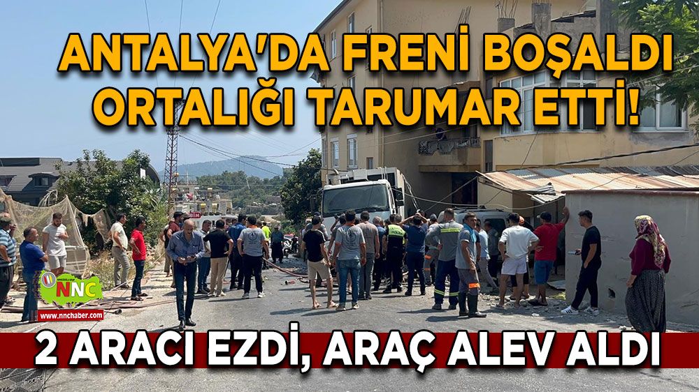 Antalya'da freni boşaldı ortalığı tarumar etti! 2 aracı ezip geçti