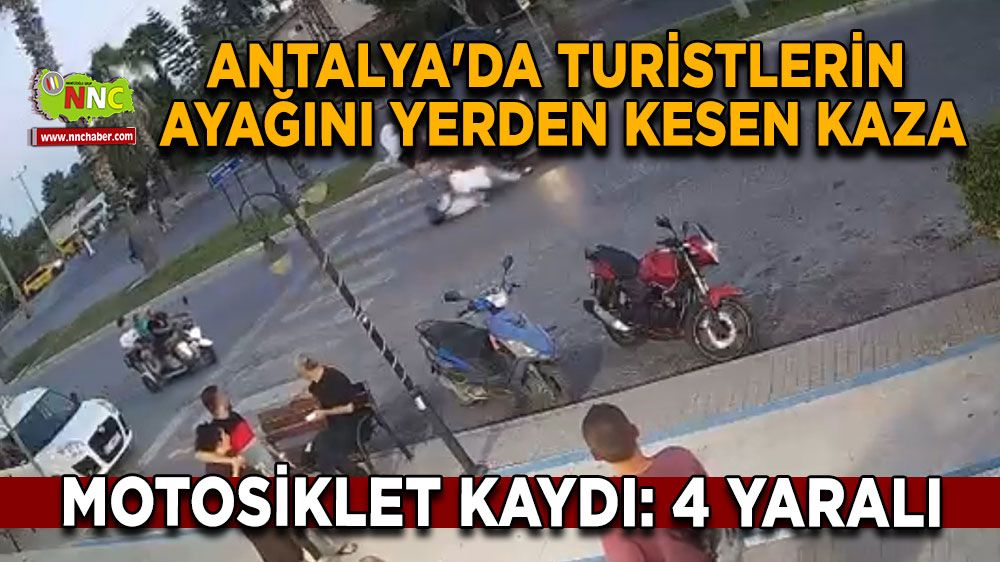 Antalya'da turistlerin ayağını yerden kesen kaza