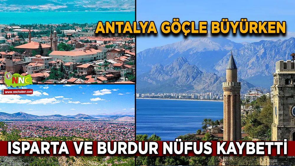 Antalya göçle büyürken, Isparta ve Burdur nüfus kaybetti