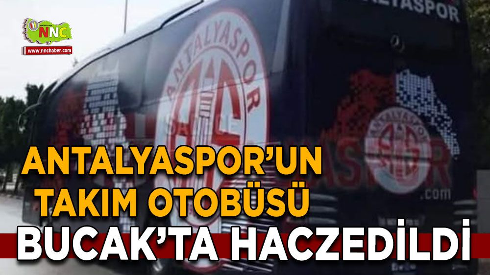 Antalyaspor’un takım otobüsü Bucak’ta haczedildi