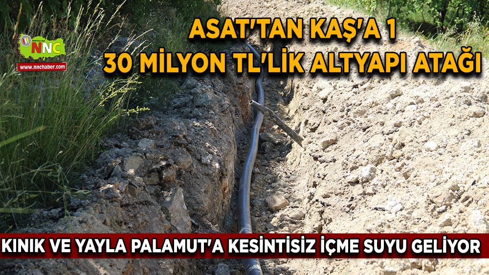 ASAT'tan Kaş'a 130 Milyon TL'lik altyapı atağı