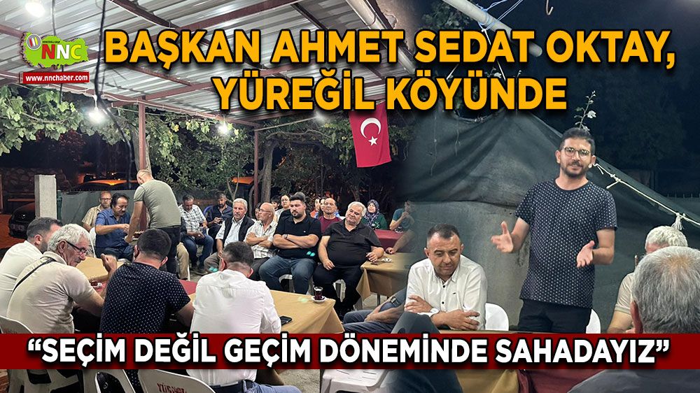 Başkan Ahmet Sedat Oktay, Yüreğil Köyünde