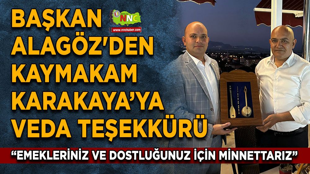 Başkan Alagöz'den Kaymakam Karakaya’ya veda teşekkürü
