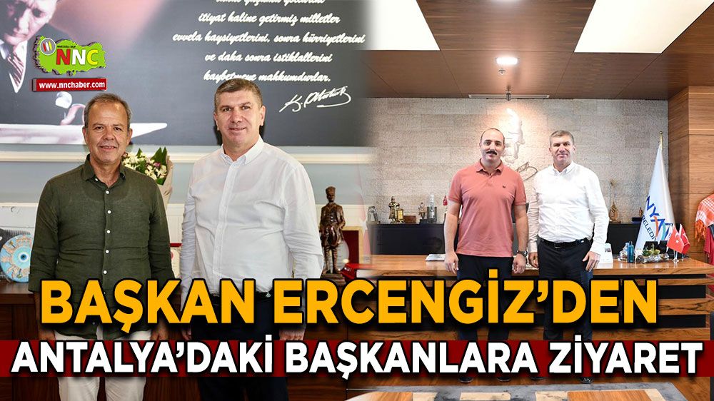 Başkan Ercengiz’den Antalya’daki başkanlara ziyaret