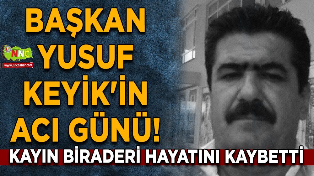 Başkan Yusuf Keyik'in acı günü! İşte ilan detayı