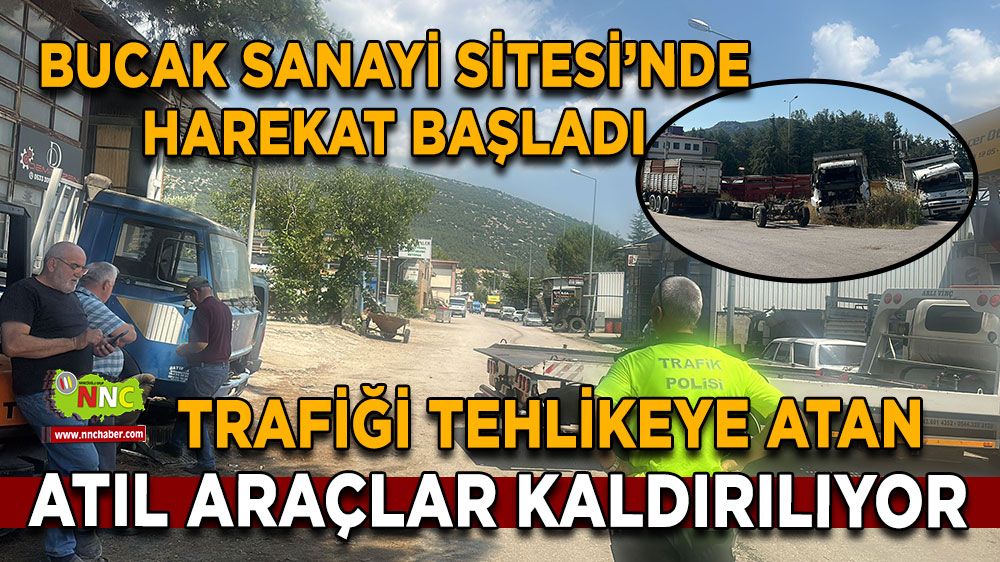 Bucak Sanayi Sitesi’nde harekat başladı Trafiği tehlikeye atan atıl araçlar kaldırılıyor