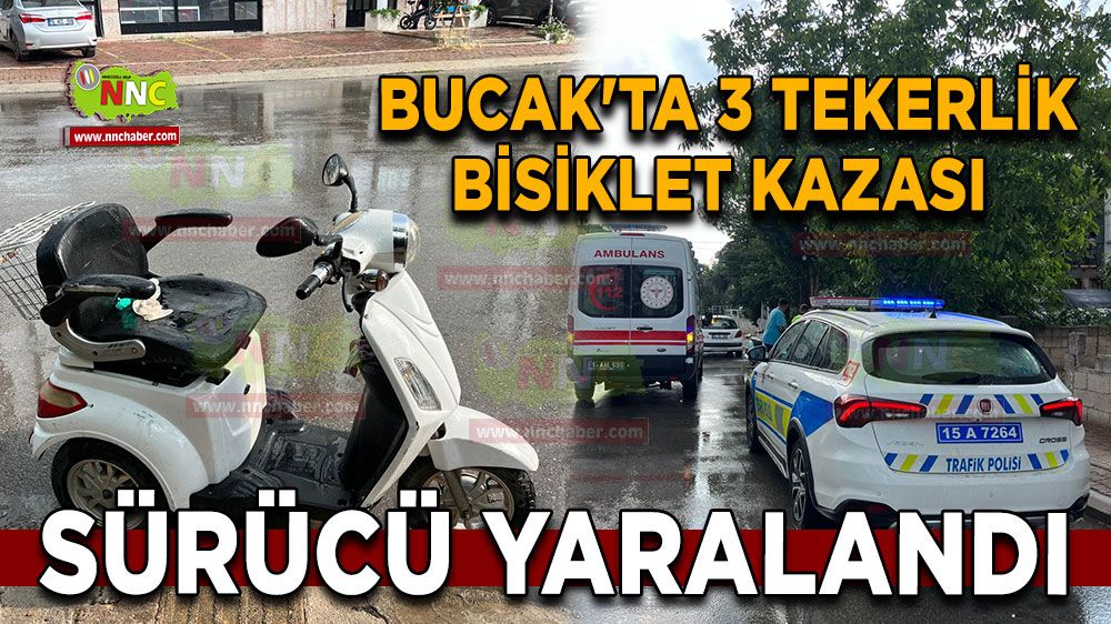 Bucak'ta 3 tekerlik bisiklet kazası Sürücü yaralandı