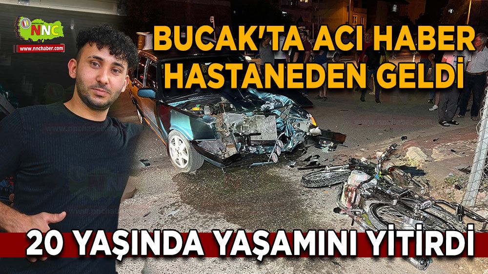 Bucak'ta acı haber hastaneden geldi 20 yaşında yaşamını yitirdi