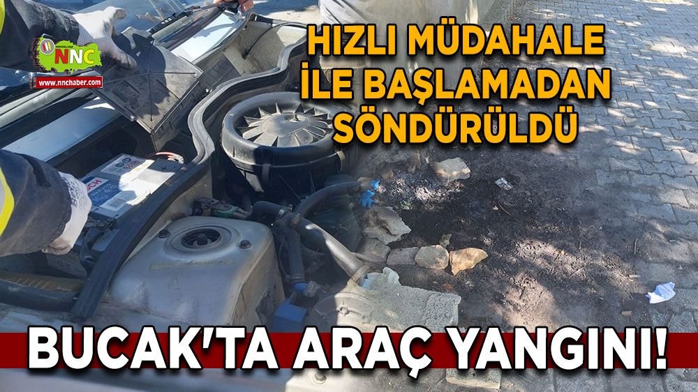 Bucak'ta araç yangını! Hızlı müdahale ile başlamadan söndürüldü