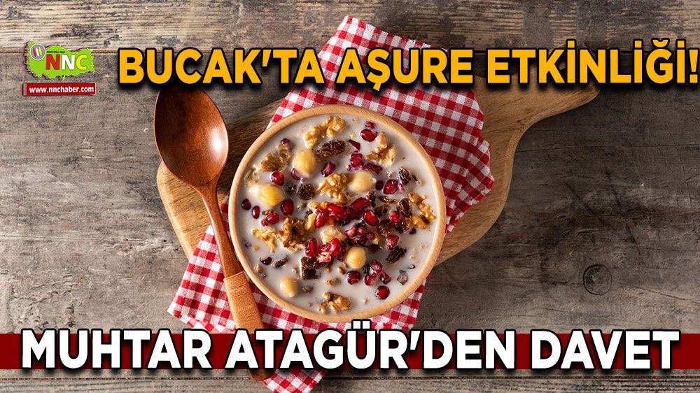 Bucak'ta aşure etkinliği! Muhtar Atagür'den davet