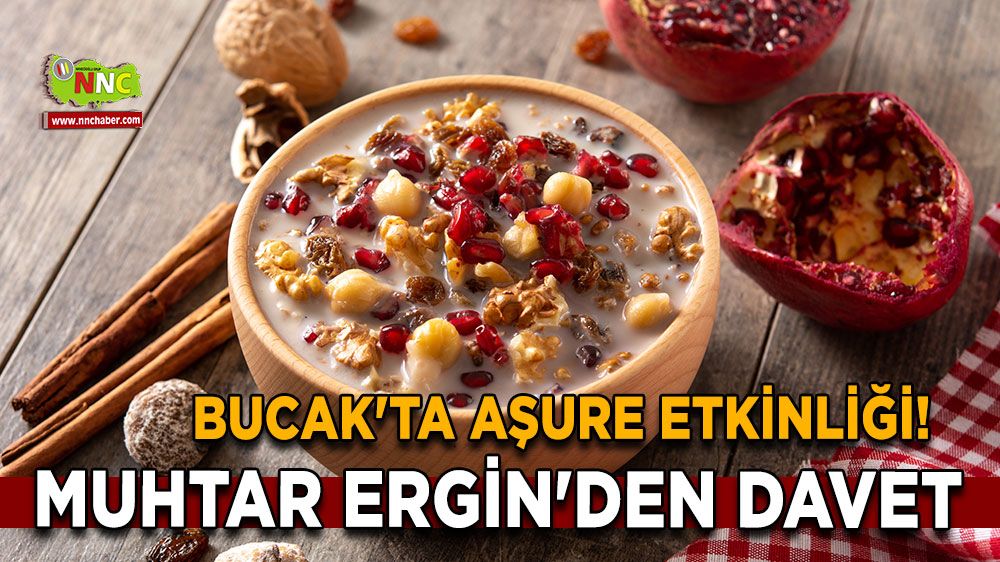 Bucak'ta aşure etkinliği! Muhtar Ergin'den davet