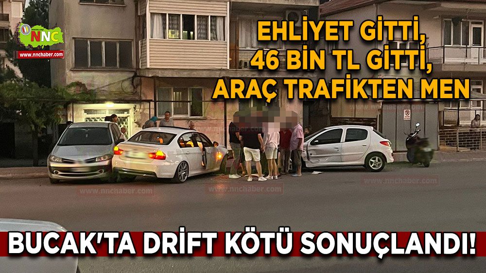 Bucak'ta drift kötü sonuçlandı! Ehliyet gitti, 46 Bin TL gitti, araç trafikten men