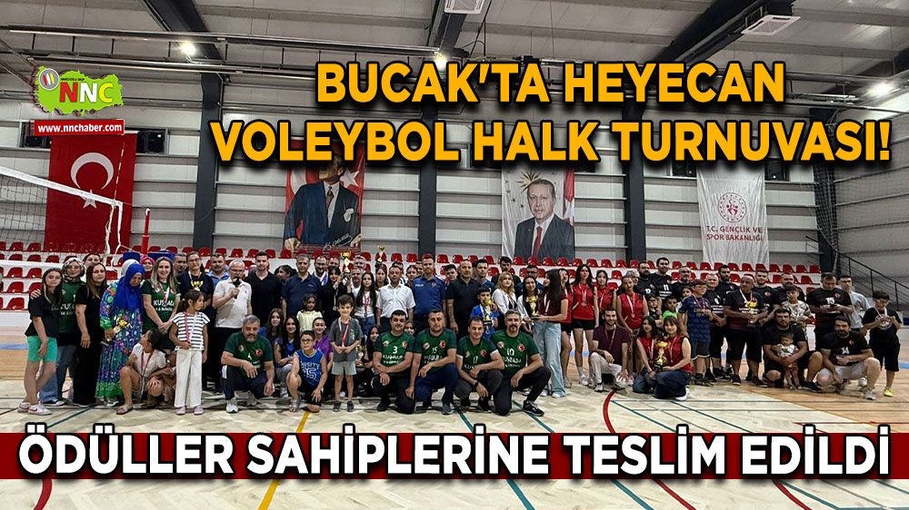 Bucak'ta Heyecan Voleybol Halk Turnuvası! Ödüller sahiplerine teslim edildi