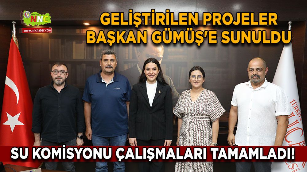 Bucak'ta su komisyonu çalışmaları tamamladı! Geliştirilen projeler Başkan Gümüş'e sunuldu