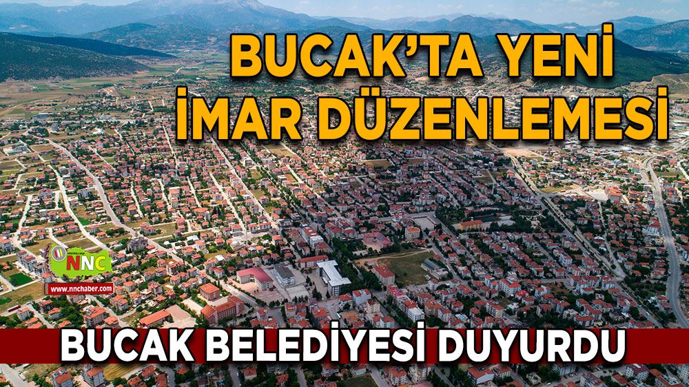 Bucak’ta yeni imar düzenlemesi Bucak Belediyesi duyurdu