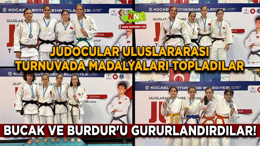 Bucak ve Burdur'u gururlandırdılar! Judocular Uluslararası turnuvada madalyaları topladılar