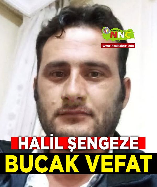 Bucak Vefat Halil Şengeze