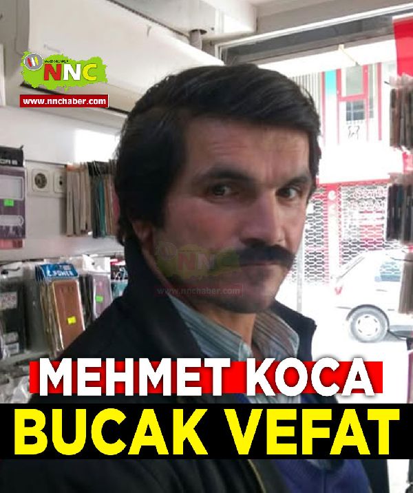 Bucak Vefat Mehmet Koca