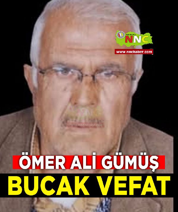 Bucak  Vefat Ömer Ali Gümüş