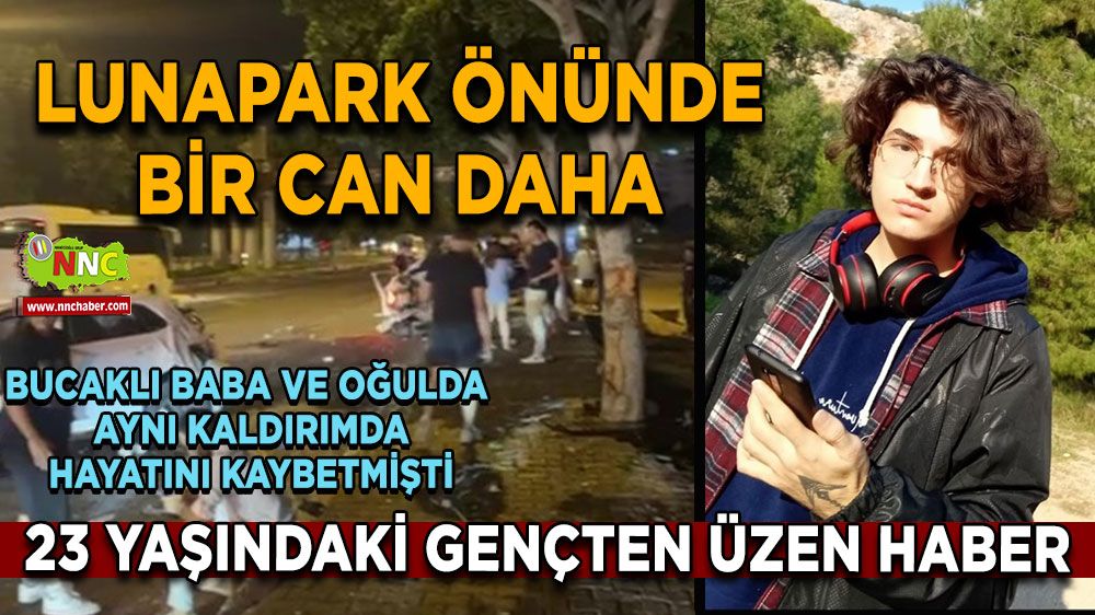 Bucaklı baba ile oğlunun hayatını kaybettiği aynı kaldırımda yürürken aracın çarptığı genç hayatını kaybetti