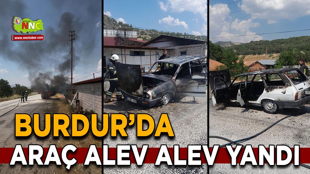  Burdur'da araç alev alev yandı